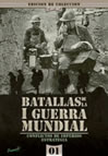BATALLAS DE LA PRIMERA GUERRA MUNDIAL - VOL 1